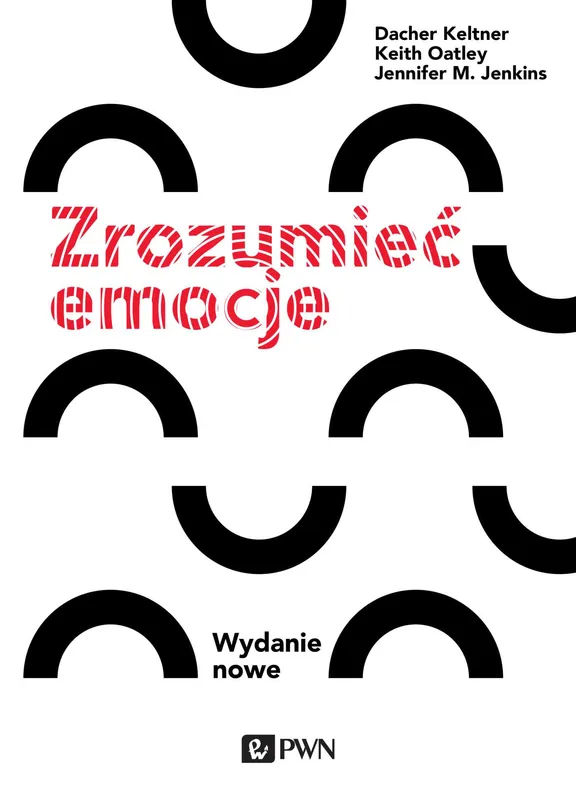 Zrozumieć emocje wyd. 2, Dacher Keltner, podręcznik PWN