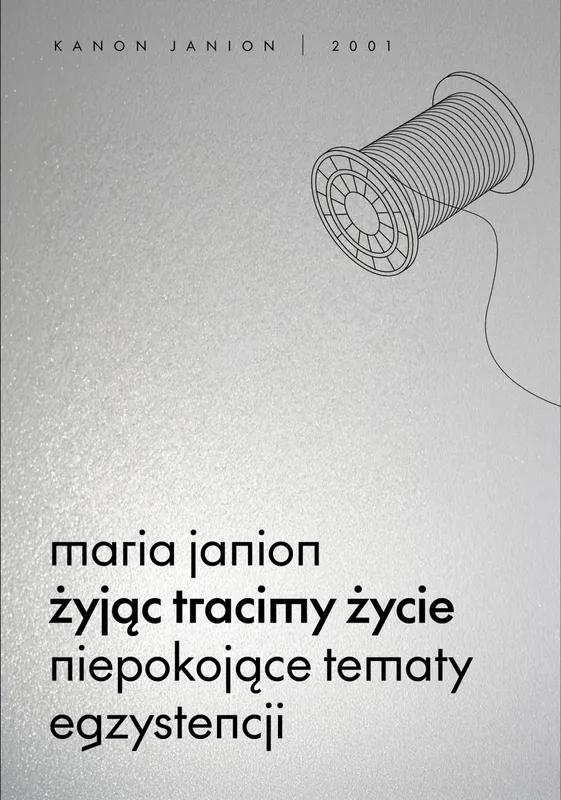 Żyjąc tracimy życie. Kanon Janion